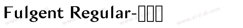 Fulgent Regular字体转换
